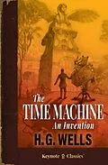 E-Book (epub) The Time Machine (Annotated Keynote Classics) von H. G. Wells, Michelle M. White, J. D. White
