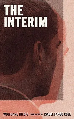 E-Book (epub) The Interim von Wolfgang Hilbig