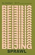Kartonierter Einband Beijing Sprawl von Zechen Xu