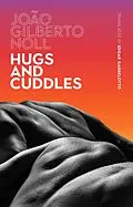 E-Book (epub) Hugs and Cuddles von Joao Gilberto Noll