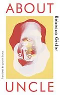 E-Book (epub) About Uncle von Rebecca Gisler