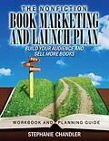E-Book (epub) Nonfiction Book Marketing and Launch Plan - Workbook and Planning Guide von Stephanie Chandler