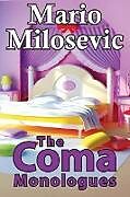 Couverture cartonnée The Coma Monologues de Mario Milosevic