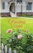 Kartonierter Einband Finding Cupid von B. E. Baker