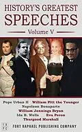 E-Book (epub) History's Greatest Speeches - Volume V von Napoleon Bonaparte, Eva Peron, Thurgood Marshall