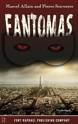 E-Book (epub) Fantômas von Pierre Souvestre, Marcel Allain