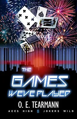 E-Book (epub) The Games We've Played (Aces High, Jokers Wild, #8) von O. E. Tearmann