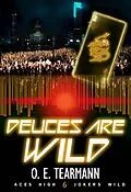 E-Book (epub) Deuces Are Wild (Aces High, Jokers Wild, #6) von O. E. Tearmann