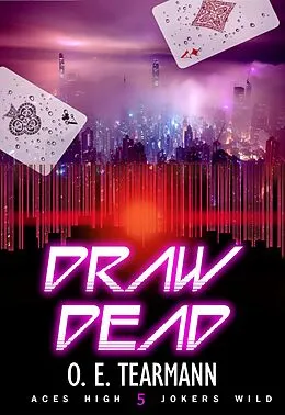 E-Book (epub) Draw Dead von O. E. Tearmann