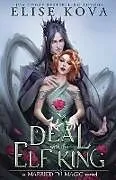 Kartonierter Einband A Deal with the Elf King von Elise Kova