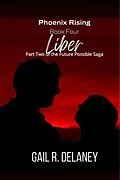 E-Book (epub) Liber (Phoenix Rising, #4) von Gail R. Delaney