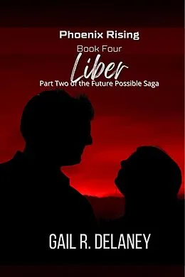 E-Book (epub) Liber (Phoenix Rising, #4) von Gail R. Delaney
