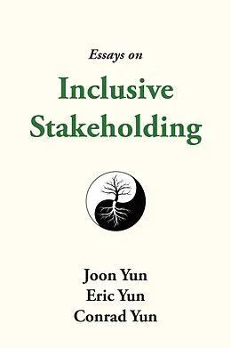 E-Book (epub) Essays on Inclusive Stakeholding von Joon Yun