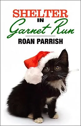 E-Book (epub) Shelter in Garnet Run von Roan Parrish