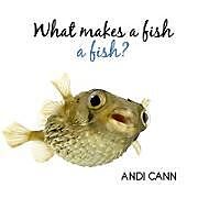 Kartonierter Einband What Makes a Fish a Fish? von Andi Cann