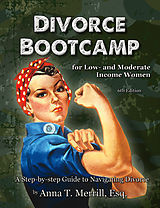 eBook (epub) Divorce Bootcamp for Low- and Moderate-Income Women de Anna T. Merrill Esq.