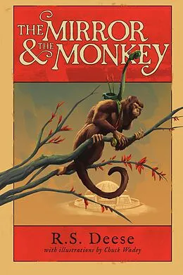 E-Book (epub) The Mirror & The Monkey von R. S. Deese, Chuck Wadey