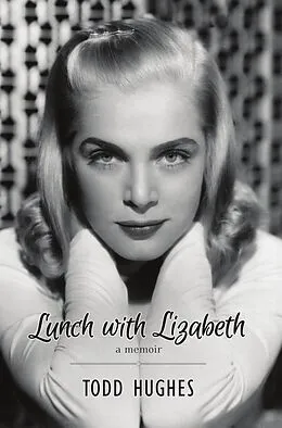 E-Book (epub) Lunch with Lizabeth von Todd Hughes
