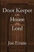 Kartonierter Einband A Door Keeper in the House of the Lord von Joe Evans