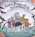 E-Book (epub) Lola Hopscotch and the Spookaroo (The Adventures of Lola Hopscotch, #2) von Marie Whittaker