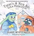 E-Book (epub) There's a New Kid, Lola Hopscotch! (The Adventures of Lola Hopscotch, #3) von Marie Whittaker