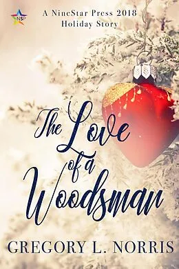E-Book (epub) The Love of a Woodsman von Gregory L. Norris
