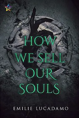 E-Book (epub) How We Sell Our Souls (In the Darkness, #1) von Erica Mills