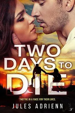 E-Book (epub) Two Days to Die von Jules Adrienn
