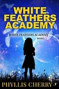 E-Book (epub) White Feathers Academy von Phyllis Cherry