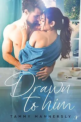 E-Book (epub) Drawn to Him von Tammy Mannersly