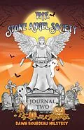 E-Book (epub) The Stone Angel Society: Journal Two, Into the Light von Dawn Bourdeau Milstrey