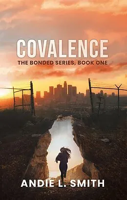 E-Book (epub) Covalence: The Bonded Series, Book One von Andie L. Smith