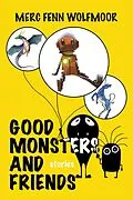 E-Book (epub) Good Monsters and Friends von Merc Fenn Wolfmoor