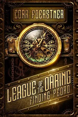 E-Book (epub) Finding Pedro (League of the Daring, #1) von Cora Foerstner