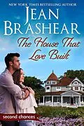 E-Book (epub) The House That Love Built (Second Chances, #4) von Jean Brashear