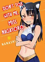 Kartonierter Einband Don't Toy With Me, Miss Nagatoro 06 von Nanashi