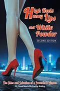 E-Book (epub) High Heels, Honey Lips and White Powder von Rose Maria McCarthy Anding