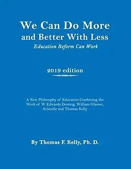 E-Book (epub) We Can Do More and Better With Less von Thomas F. Kelly