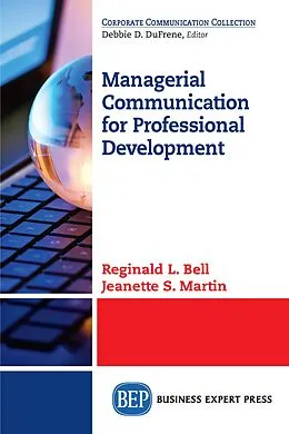 E-Book (epub) Managerial Communication for Professional Development von Reginald L. Bell, Jeanette S. Martin
