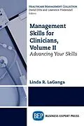 E-Book (epub) Management Skills for Clinicians, Volume II von Linda R Laganga