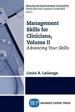 E-Book (epub) Management Skills for Clinicians, Volume II von Linda R Laganga