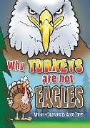 Kartonierter Einband Why Turkeys are not EAGLES von Aaron Jones