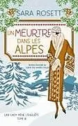 Kartonierter Einband Un Meurtre Dans Les Alpes von Sara Rosett