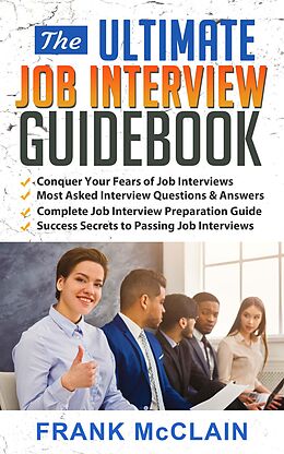 E-Book (epub) The Ultimate Job Interview Guidebook von Frank McClain