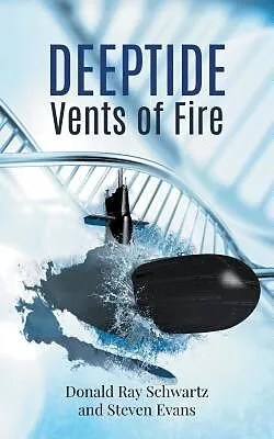 E-Book (epub) Deeptide . . . Vents of Fire von Donald Ray Schwartz, Steven Evans