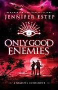 Couverture cartonnée Only Good Enemies de Jennifer Estep