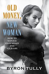 E-Book (epub) Old Money, New Woman von Byron Tully