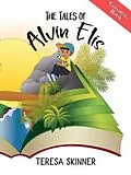 E-Book (epub) The Tales of Alvin Elis - Coloring Book von Teresa Skinner