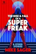 E-Book (epub) The Rise and Fall of a Super Freak: And Other True Stories of Black Men Who Made History von Mike Sager