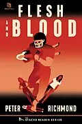 E-Book (epub) Flesh and Blood: A True Story of an NFL Player Who Murdered his Pregnant Girlfriend (The Stacks Reader Series) von Peter Richmond